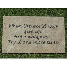 Sandblast Engraved Natural Stone Inspirational Indoor Decorative Garden Stepping Stone "When the world says give up..." 12" x 7"