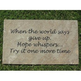 When the world says give up Engraved Natural Stone Garden Stepping Stone Inspirational Hope 12" x 7"