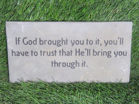 Inspirational Sandblast Engraved Natural Stone Decorative Garden Stepping Stone "He'll bring you through..." 12" x 6"